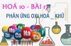 Phản ứng oxi hoá khử, cách lập phương trình hoá học và bài tập - hoá 10 bài 17